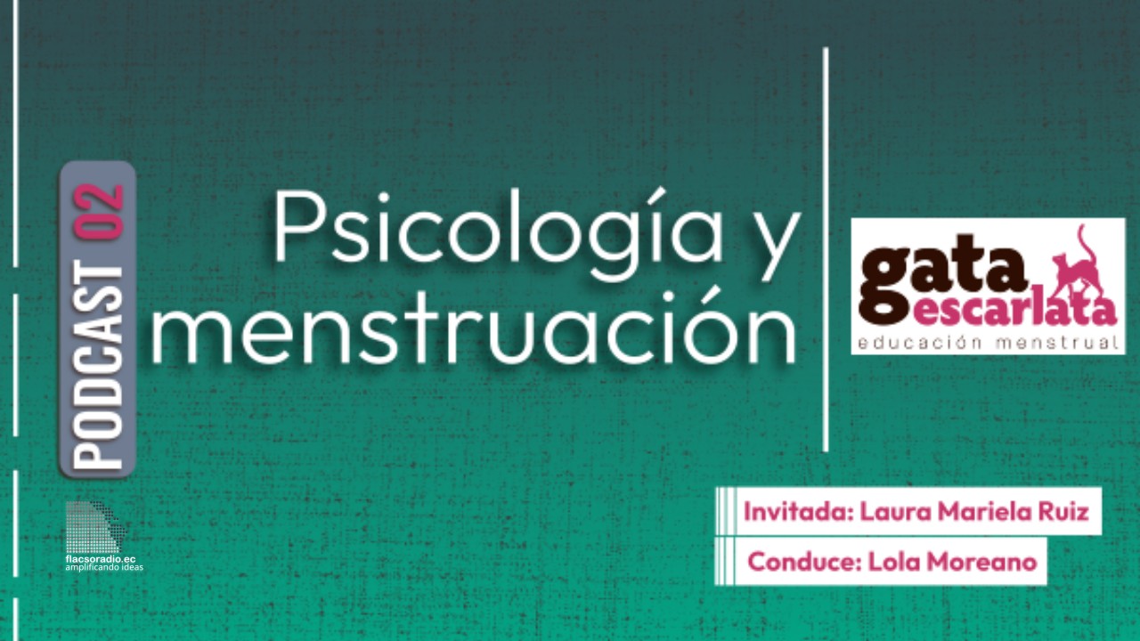 Psicología y menstruación | Podcast 02 #gataescarlata
