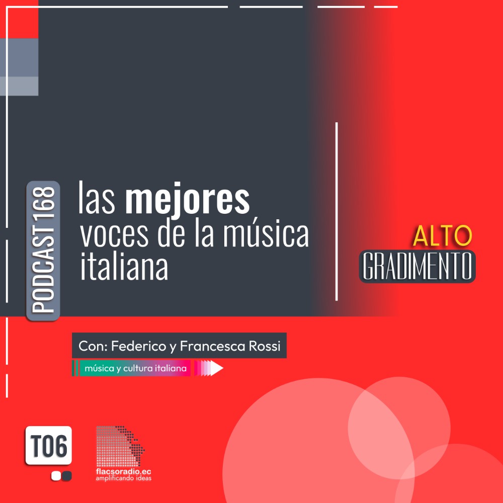 Las mejores voces de la música italiana | Podcast 168 #AltoGradimento