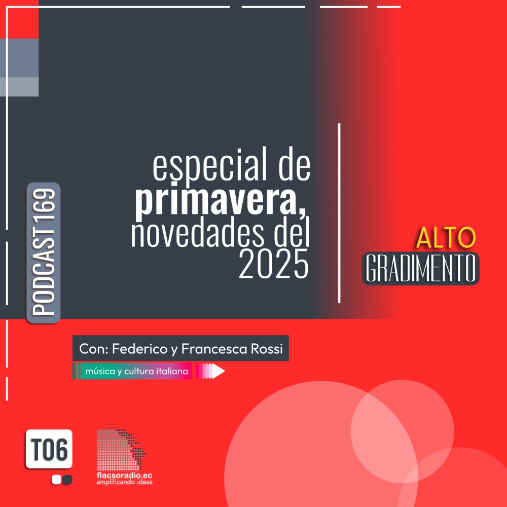 Especial de primavera, novedades del 2025 | Podcast 169 #AltoGradimento