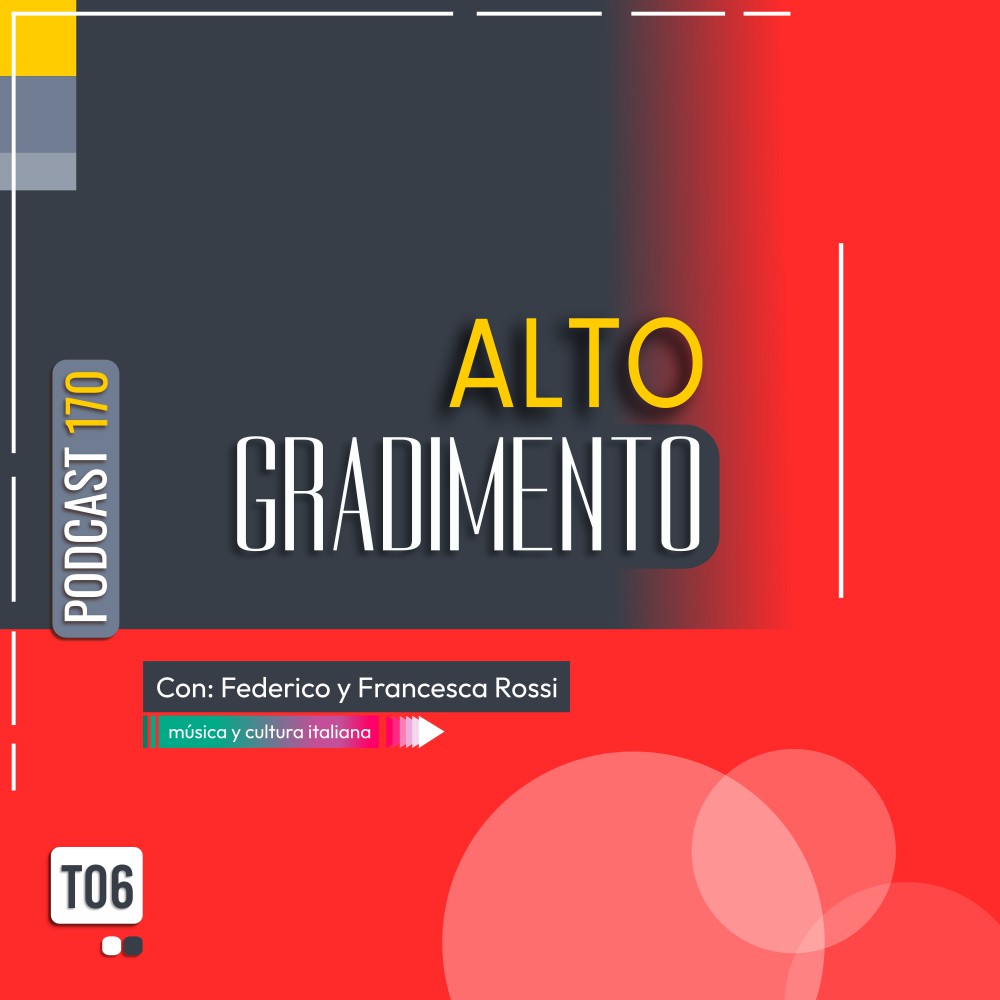 Las intérpretes femeninas italianas | Podcast 170 #AltoGradimento