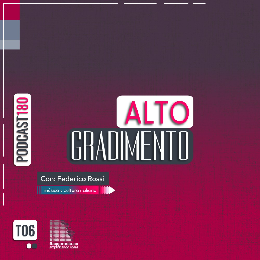 Las mejores canciones italianas de la década del  2.000, Parte 01 | Podcast 180 #AltoGradimento