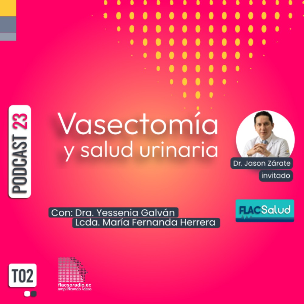 Vasectomía y salud urinaria | Podcast 23 FLACSalud