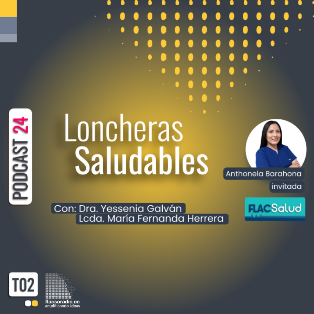 Loncheras Saludables | Podcast 24 #flacsalud