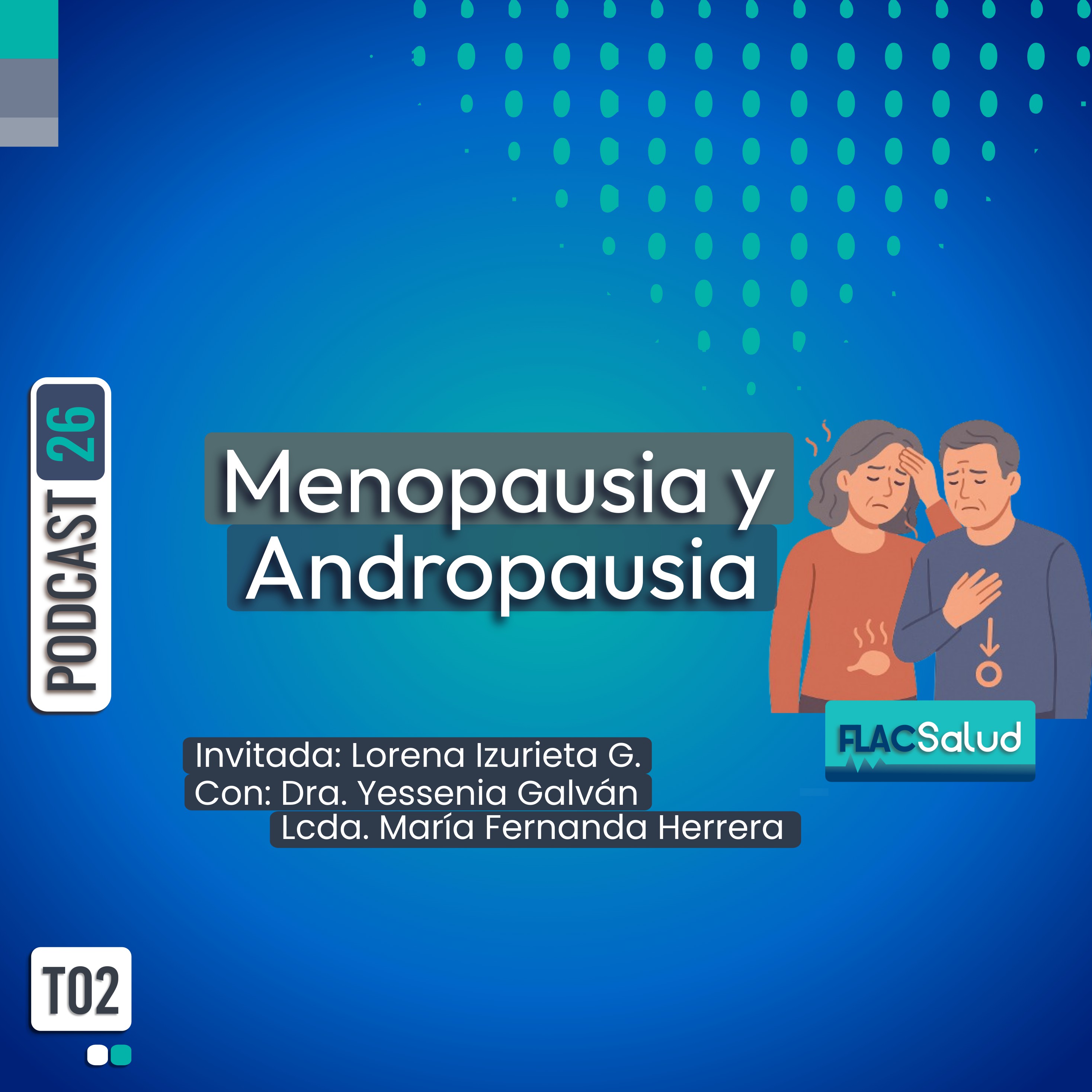 Menopausia y Andropausia | Podcast 26 FlacSalud
