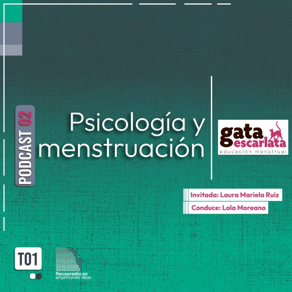 Psicología y menstruación | Podcast 02 Gata Escarlata
