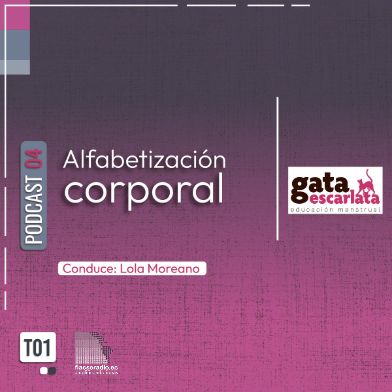 Alfabetización Corporal, parte 01 | Podcast 04 Gata Escarlata