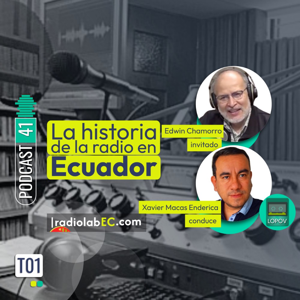 La historia de la Radio en Ecuador | Podcast 41 #LosPodcastDeOlive