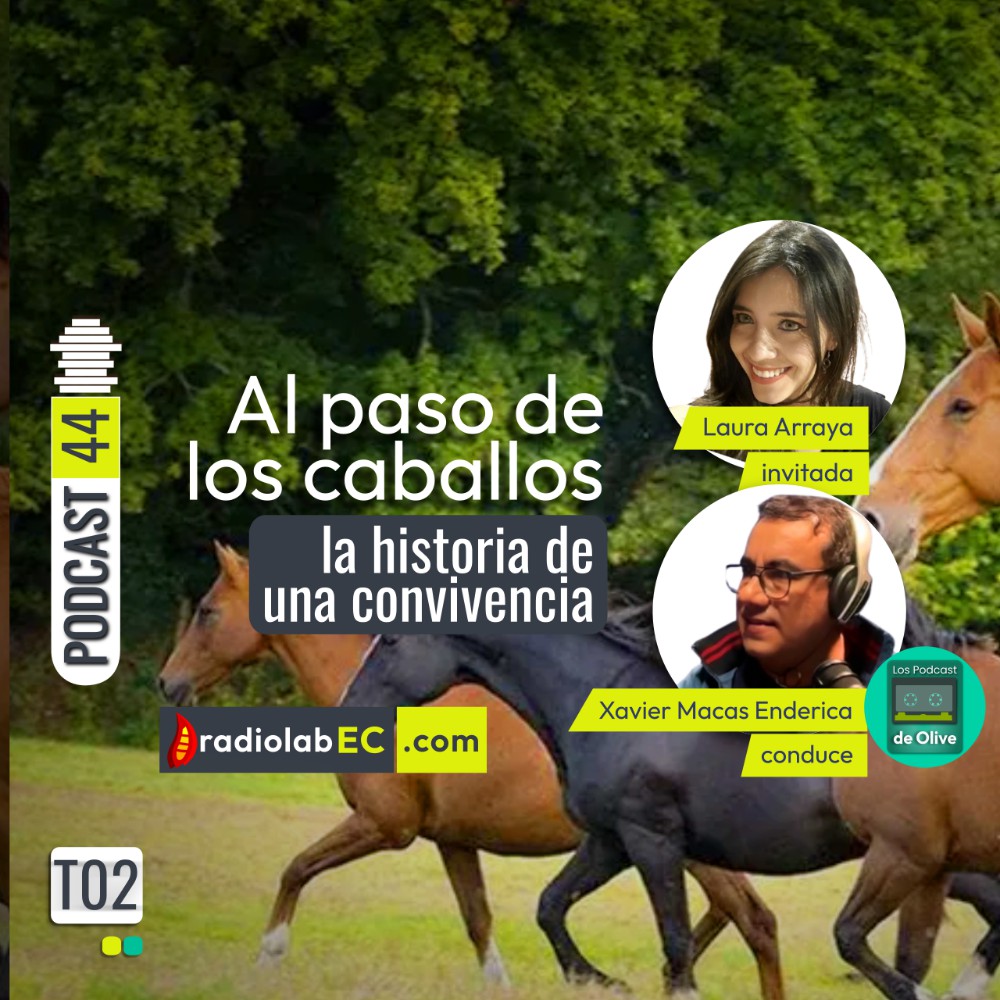 Al paso de los caballos. Sinergia y convivencia | Podcast 44 #LosPodcastDeOlive