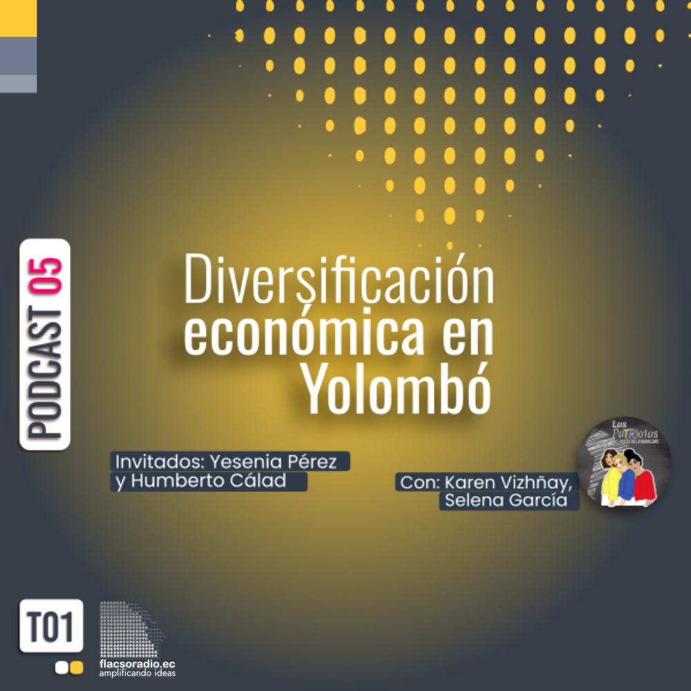 Pluriactividad: Diversificación económica en Yolombó | Podcast 05 Las PaTRIotas