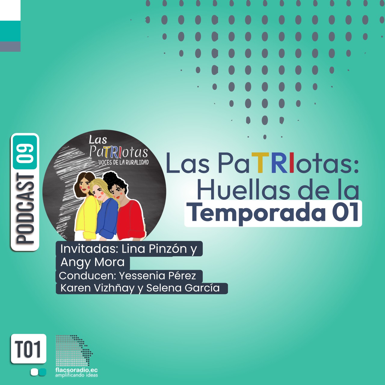 “Las Patriotas: huellas de la temporada 01”  |  Podcast 09 Las Patriotas