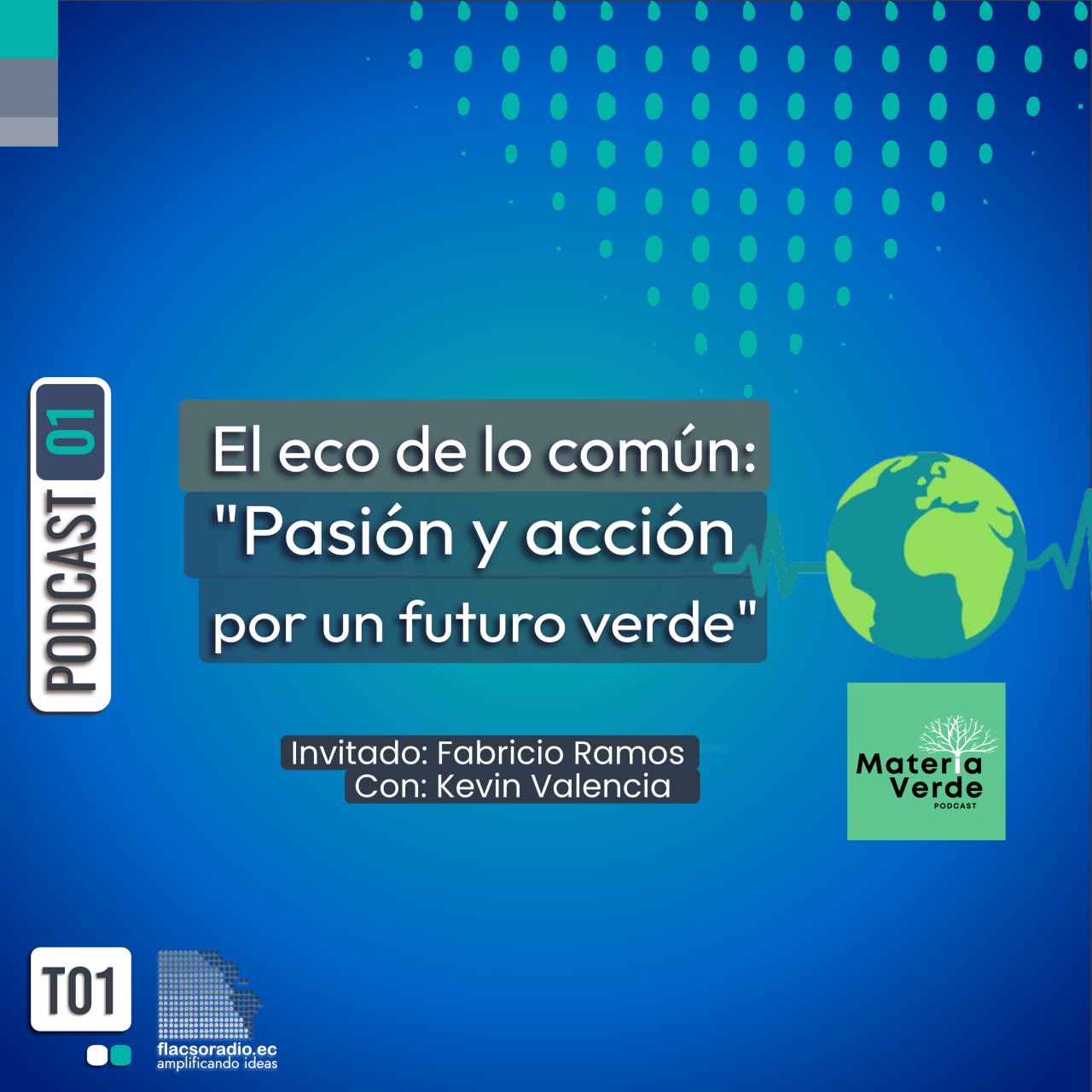El eco de lo común: “Pasión y acción por un futuro verde” Podcast 01 Materia Verde