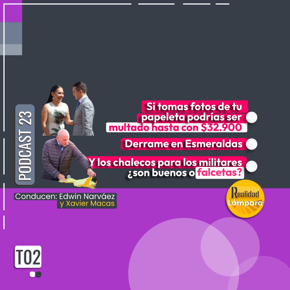 Derrame de petróleo en Esmeraldas, multas de hasta 32900 dólares por fotos a la Papeleta | Podcast 23 #RealidadLámpara
